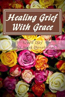 Book cover for Healing Grief With Grace