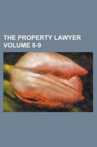 Cover of The Property Lawyer (Volume 8-9)