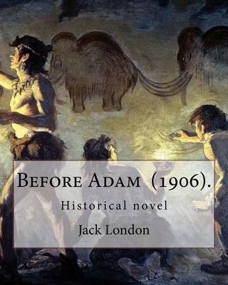 Book cover for Before Adam (1906). By