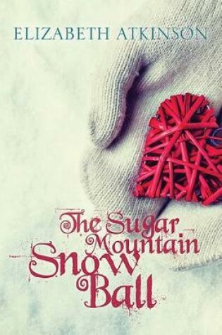 Cover of The Sugar Mountain Snow Ball