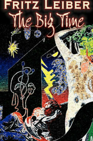 Cover of The Big Time by Fritz Leiber, Science Fiction, Fantasy