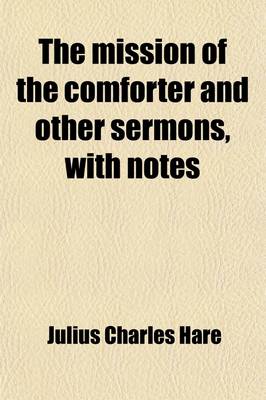 Book cover for The Mission of the Comforter and Other Sermons, with Notes (Volume 1)