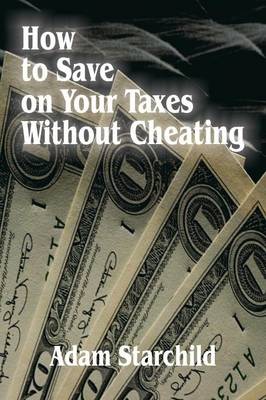 Book cover for How to Save on Your Taxes Without Cheating