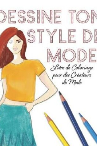 Cover of Dessine Ton Style de Mode