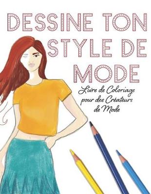 Book cover for Dessine Ton Style de Mode