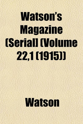 Book cover for Watson's Magazine (Serial] (Volume 22,1 (1915))