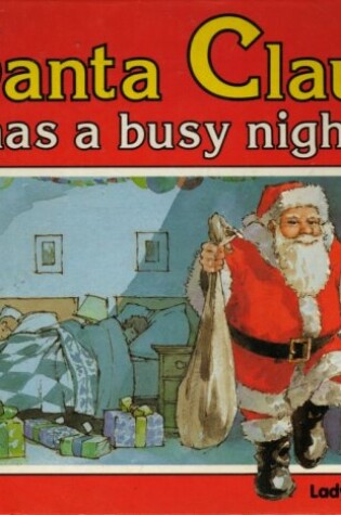 Cover of Santa Claus Has a Busy Night