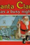 Book cover for Santa Claus Has a Busy Night