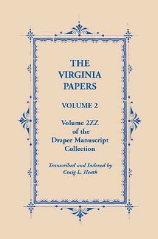 Cover of The Virginia Papers, Volume 2, Volume 2zz of the Draper Manuscript Collection