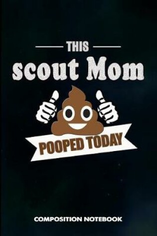 Cover of This Scout Mom Pooped Today