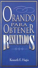 Book cover for Orando Para Obtener Resultados