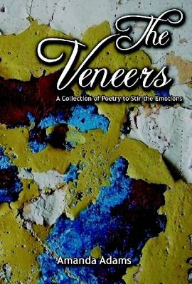 Book cover for The Veneers: A Collection of Poetry to Stir the Emotions