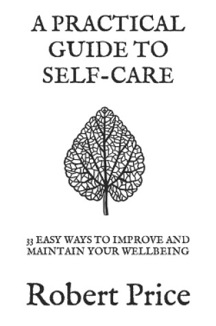 Cover of A Practical Guide to Self Care