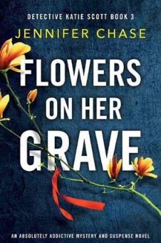 Cover of Flowers on Her Grave