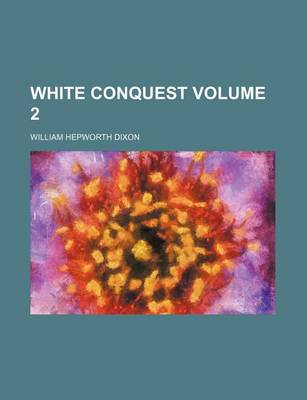 Book cover for White Conquest Volume 2