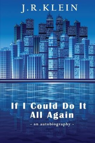 Cover of If I Could Do It All Again