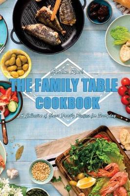 Book cover for The Family Table Cookbook