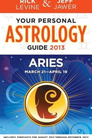 Cover of Your Personal Astrology Guide 2013 Aries