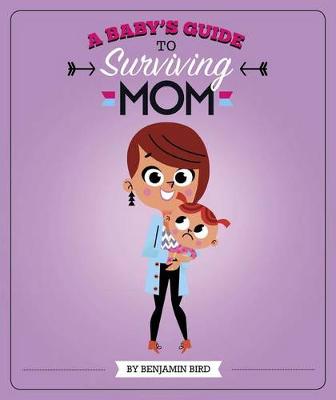 Book cover for Baby's Guide to Surviving Mom