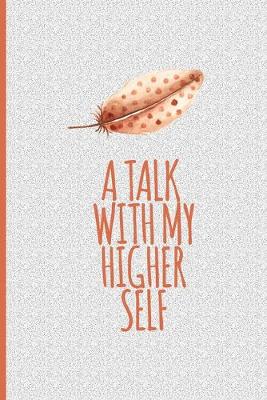 Book cover for A Talk With My Higher Self