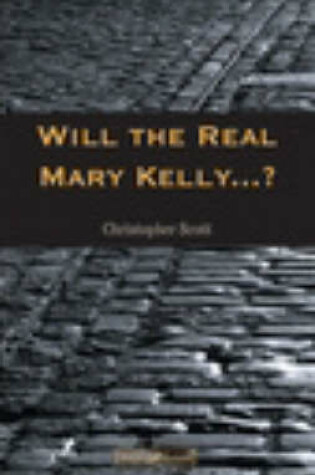 Cover of Will the Real Mary Kelly...?