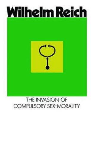 Cover of The Invasion of Compulsory Sex-Morality