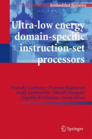 Cover of Ultra-Low Energy Domain-Specific Instruction-Set Processors