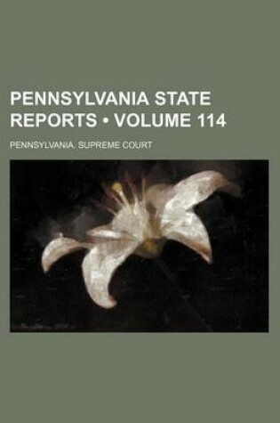 Cover of Pennsylvania State Reports (Volume 114)