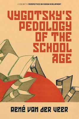 Book cover for Vygotsky’s Pedology of the School Age