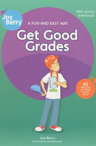 Cover of A Fun And Easy Way To Get Good Grades