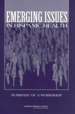 Cover of Emerging Issues in Hispanic Health