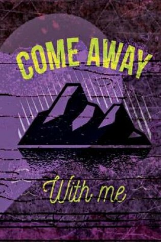 Cover of Come Away With Me