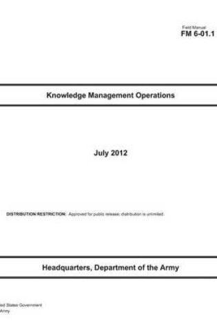 Cover of Field Manual FM 6-01.1 Knowledge Management Operations July 2012
