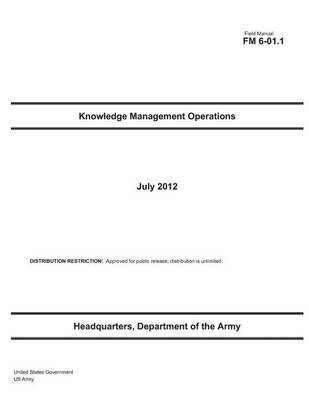 Book cover for Field Manual FM 6-01.1 Knowledge Management Operations July 2012