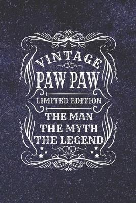 Book cover for Vintage Paw Paw Limited Edition The Man The Myth The Legend