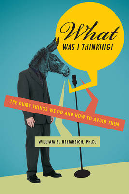 Book cover for What Was I Thinking?