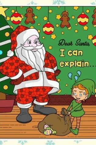 Cover of Dear Santa I Can Explain