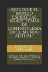 Book cover for ?que Dice El Mundo Espiritual Sobre Temas de Controversia En El Mundo Actual?