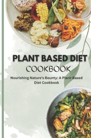 Cover of Plant Based Diet Cookbook