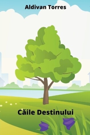 Cover of Căile Destinului