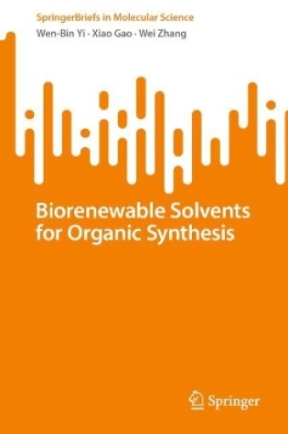 Cover of Biorenewable Solvents for Organic Synthesis