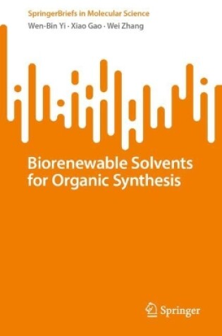 Cover of Biorenewable Solvents for Organic Synthesis