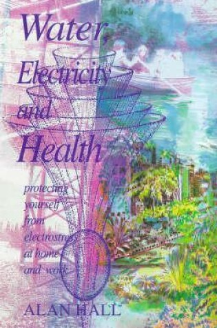 Cover of Water, Electricity and Health