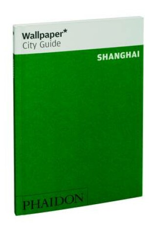 Cover of Shanghai 2011 Wallpaper* City Guide