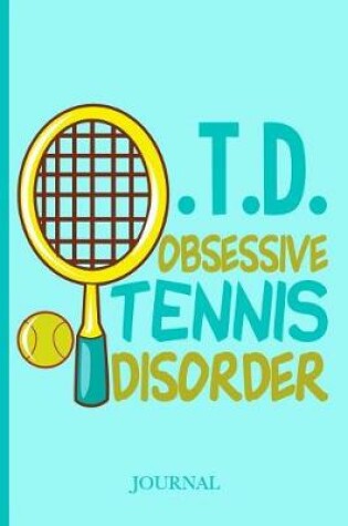 Cover of Obsessive Tennis Disorder Journal