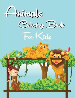 Book cover for Animals Coloring Book for Kids