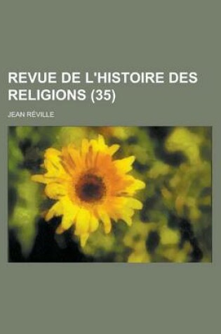 Cover of Revue de L'Histoire Des Religions (35)