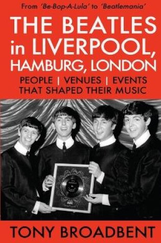 Cover of THE BEATLES in LIVERPOOL, HAMBURG, LONDON