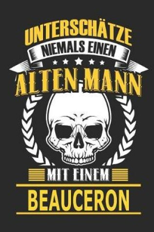 Cover of Unterschatze Niemals Einen Alten Mann Mit Einem Beauceron