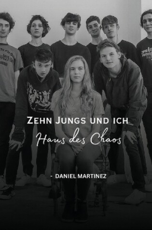 Cover of Zehn Jungs und ich, Haus des Chaos